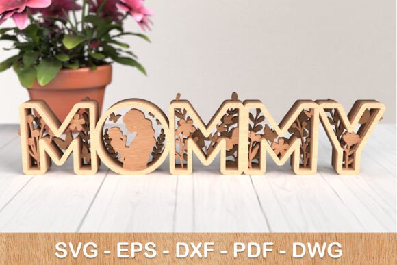 MOMMY 3D Laser Cut SVG with Mom: Creative Design Files